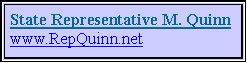 Text Box: State Representative M. Quinnwww.RepQuinn.net